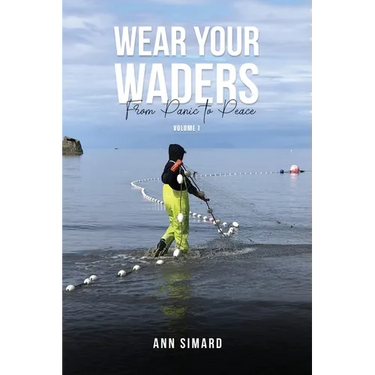 Wear Your Waders: From Panic to Peace Vol:1