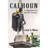 Calhoun: A Statesman for the 21st Century