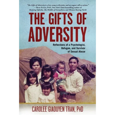 The Gifts of Adversity: Reflections of a Psychologist, Refugee, and Survivor of Sexual Abuse