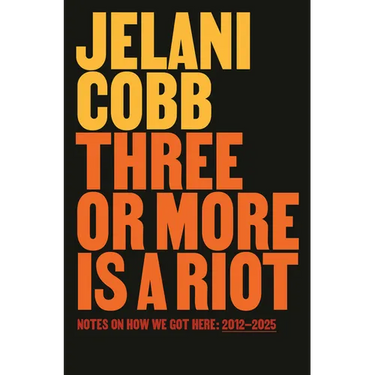 Three or More Is a Riot: Notes on How We Got Here: 2012-2025