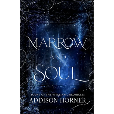 Marrow and Soul: Book 1 of the Vitalian Chronicles