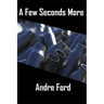 A Few Seconds More