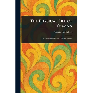 The Physical Life of Woman