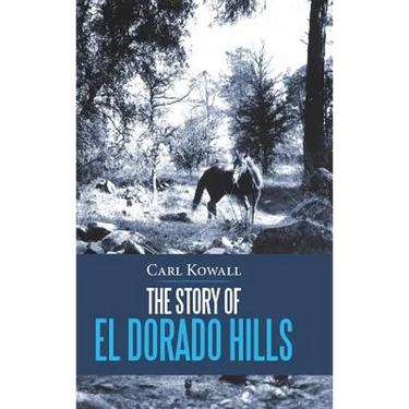 The Story of El Dorado Hills