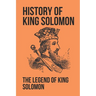 History Of King Solomon: The Legend Of King Solomon: King Solomon Figures In Scripture