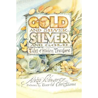 Gold and Silver, Silver and Gold: Tales of Hidden Treasure
