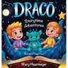 Draco: Draco's Story Time Adventures
