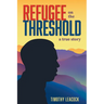 Refugee On The Threshold: A True Story