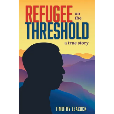 Refugee On The Threshold: A True Story