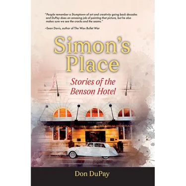 Simon's Place: Stories of the Benson Hotel