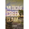 Medicine Creek Claim: On the Dakota Frontier