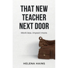 That New Teacher Next Door: Work Less. Impact More.