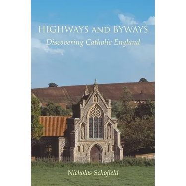 Highways and Byways: Discovering Catholic England