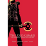 The Old Guard: The Immortal Edition Volume 1