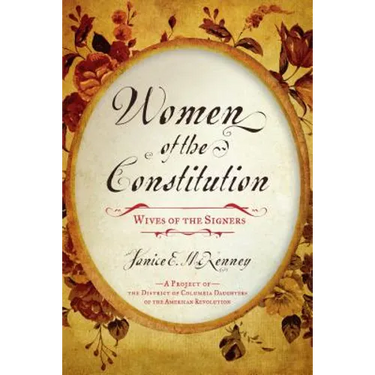 Women of the Constitution: Wives of the Signers