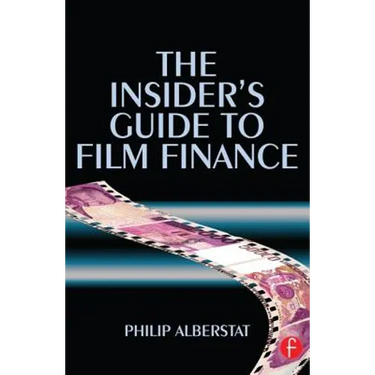 The Insider's Guide to Film Finance