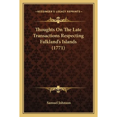 Thoughts On The Late Transactions Respecting Falkland's Islands (1771)