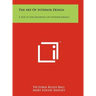 The Art Of Interior Design: A Text In The Aesthetics Of Interior Design