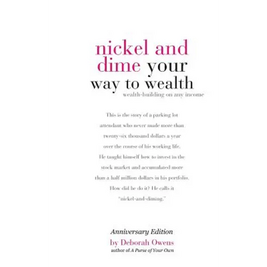 Nickel and Dime Your Way To Wealth: Wealth Building On Any Income