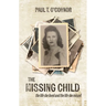 The Missing Child: The Life She Lived and a Life She Missed