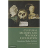 Cultural Memory and Western Civilization: Functions, Media, Archives