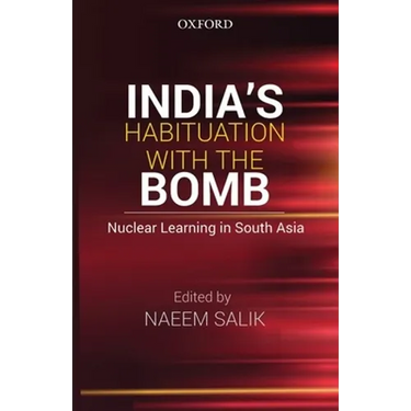 India's Habituation with the Bomb: Nuclear Learning in South Asia