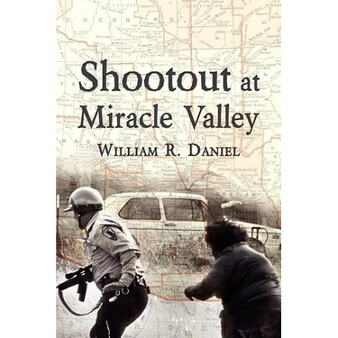 Shootout at Miracle Valley