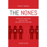 The Nones, Second Edition: Where They Came From, Who They Are, and Where They Are Going, Second Edition