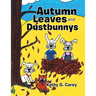 Autumn Leaves and Dustbunnys