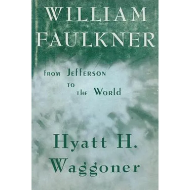 William Faulkner: From Jefferson to the World