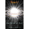 Dawn: the Birth of Evil