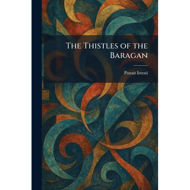 The Thistles of the Baragan