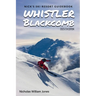 Nick's Ski Resort Guidebook: Whistler Blackcomb