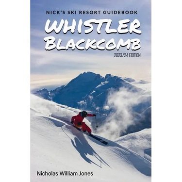 Nick's Ski Resort Guidebook: Whistler Blackcomb
