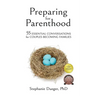 Preparing for Parenthood: 55 Essential Conversations for Couples Becoming Families