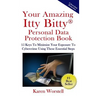 Your Amazing Itty Bitty Personal Data Protection Book: 15 Keys to Minimize Your Exposure to Cybercrime Using These Essential Steps
