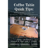 Coffee Table Quick Tips: Weekly Training Tips for Firehouse Coffee Table Discussions; COMMITMENT - CAMARADERIE - CAFFEINE