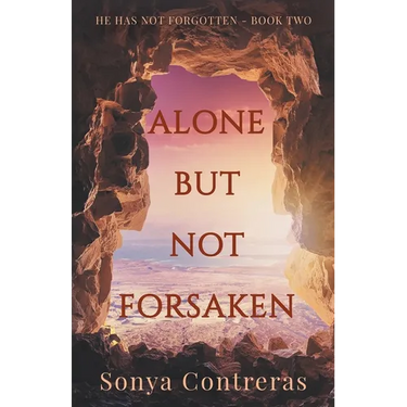 Alone But Not Forsaken
