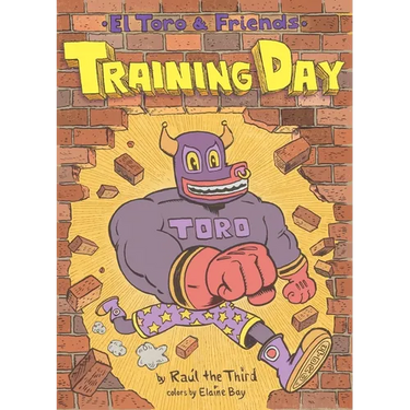 Training Day: El Toro & Friends: A Graphic Novel