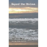 Beyond the Obvious
