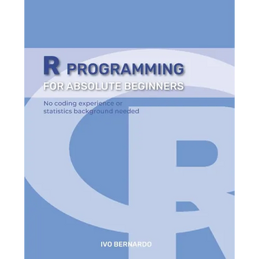 R Programming - R Language For Absolute Beginners