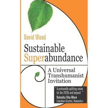 Sustainable Superabundance: A Universal Transhumanist Invitation