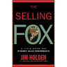 The Selling Fox: A Field Guide for Dynamic Sales Performance