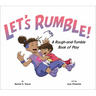 Let's Rumble!: A Rough-And-Tumble Book of Play