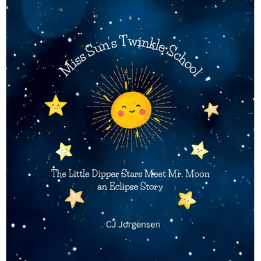 Miss Sun's Twinkle School - An Eclipse Story: The Little Dipper Stars Meet Mr. Moon