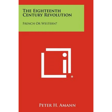 The Eighteenth Century Revolution: French or Western?