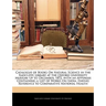 Catalogue of Books On Natural Science in the Radcliffe Library at the Oxford University Museum: Up to December, 1872. with an Appendix Containing a Li
