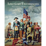 American Freemasons: Three Centuries of Building Communities