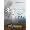Medjugorje Day by Day: A Daily Meditation Book Based on the Messages of Our Lady of Medjugorje
