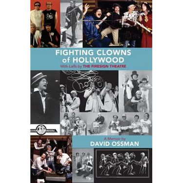 Fighting Clowns of Hollywood: With Laffs by THE FIRESIGN THEATRE (hardback)